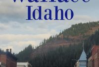Wallace Idaho Explored The Complete Guide