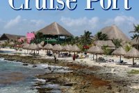 Costa Maya Cruise Port Insider’s Guide