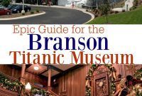 Voyage Through Time: Your Essential Guide to the Titanic Museum in Branson, Missouri