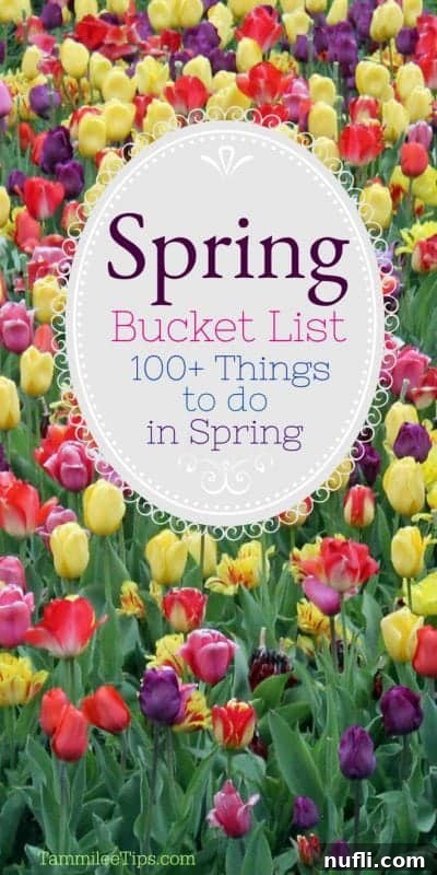 Spring Bucket List 100+ things to do in spring 