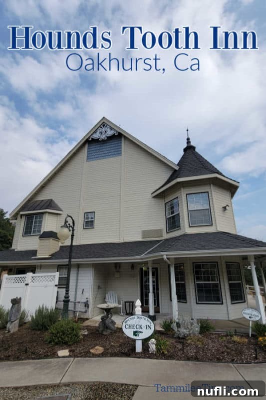 Hounds Tooth Inn in Oakhurst California Closed 2 Hounds Tooth Inn Oakhurst California text over the front of the inn with a check in sign, showcasing its charming facade
