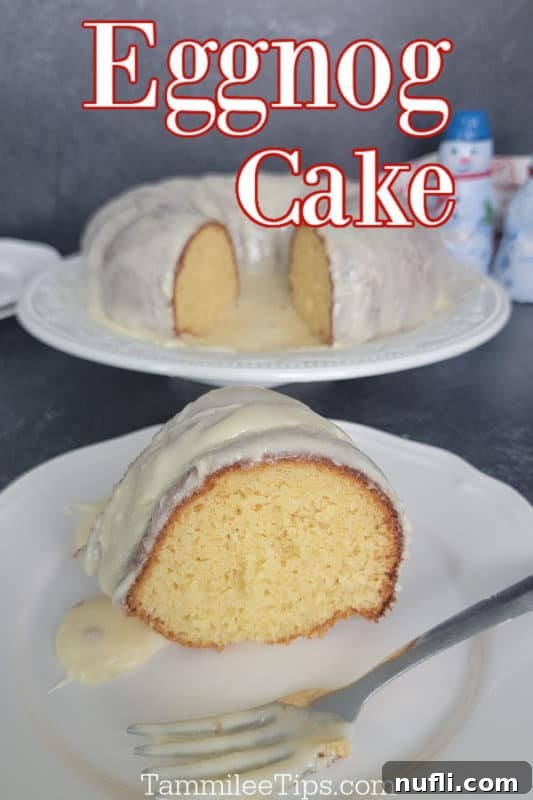 Eggnog Cake text written over a cake stand with egg nog cake and a single slice on a plate. 