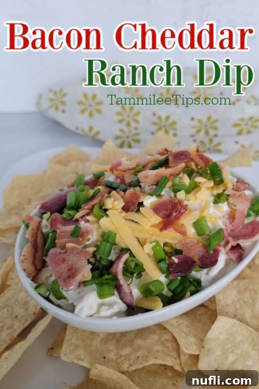 Bacon Cheddar Ranch Dip text over a bowl of dip with tortilla chips