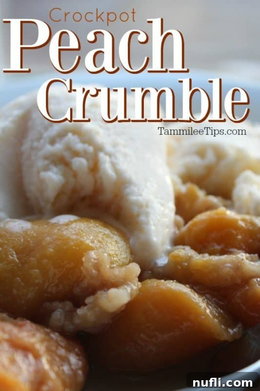 Crockpot Peach Crumble text over a white bowl with ice cream and peaches