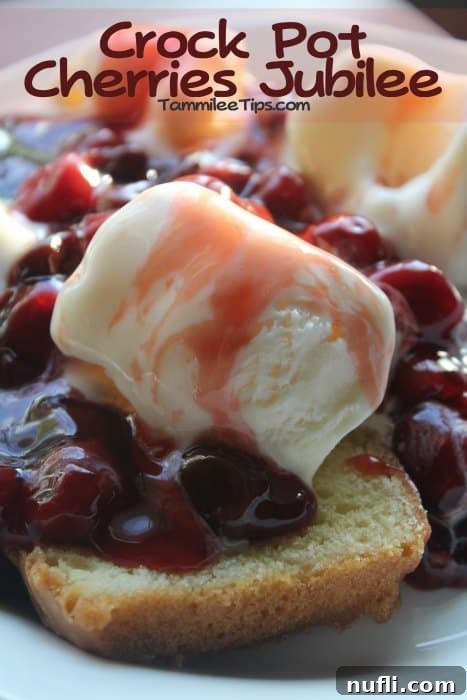 Crock Pot Cherries Jubilee text written over cherries jubilee on pound cake with vanilla ice cream