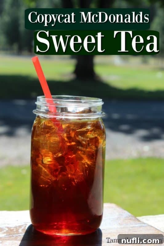 Copycat McDonalds Sweet Tea text over a mason jar with tea and a red straw