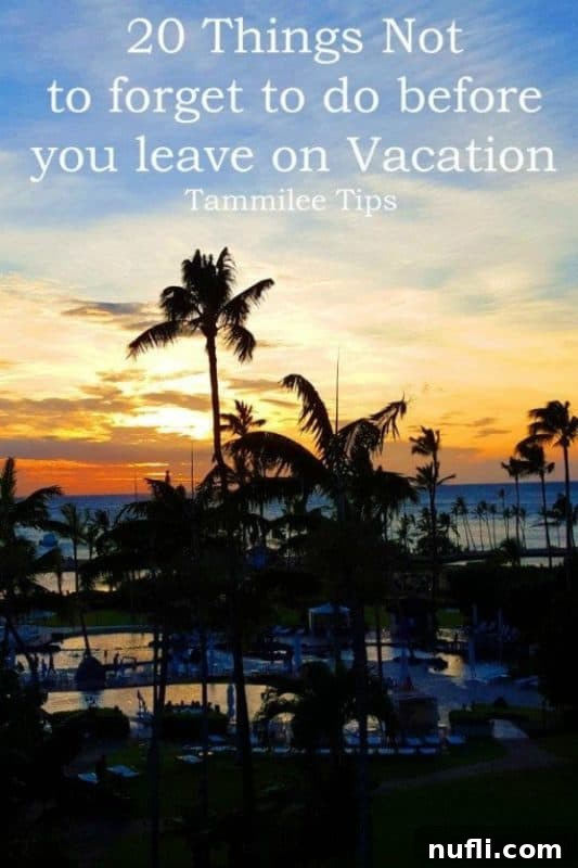 20 things not to forget to do before you leave on vacation over a tropical sunset and palm trees